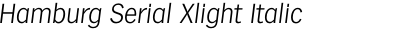 Hamburg Serial Xlight Italic
